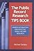 The Public Record Research Tips Book: Insider Information for Effective Public Record Research