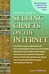 The Basic Guide to Selling Crafts on the Internet