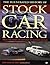 The Illustrated History of Stock Car Racing by Don Hunter