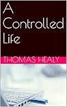 A Controlled Life