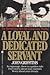 A Loyal and Dedicated Servant by John Griffiths