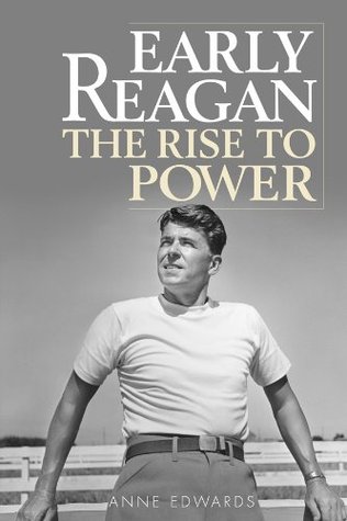 Early Reagan: The Rise to Power (Kindle Edition)
