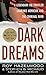 Dark Dreams: A Legendary FBI Profiler Examines Homicide and the Criminal Mind: A Legendary FBI Profiler Examines Homicide and the Criminal Mind