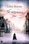 Het victoriaanse huis by John Boyne