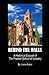 Behind The Walls: A Histori...