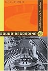 Sound Recording: The Life Story of a Technology