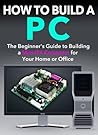 How to Build a PC...