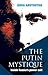The Putin Mystique: Inside ...