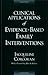 Clinical Applications of Evidence-Based Family Interventions