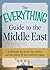 The Everything Guide to the Middle East by Arthur G. Sharp