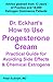 Dr. Eckhart's How to Use Progesterone Cream Practical Guide for Avoiding Side Effects & Chemical Estrogens