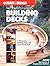 The Complete Guide to Building Decks (Black & Decker Home Improvement Library)