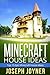 Minecraft House Ideas: Top 15 Epic Minecraft House Ideas