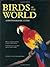 Birds of the World: A Photographic Guide