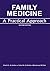 FAMILY MEDICINE : A PRACTICAL APPROACH