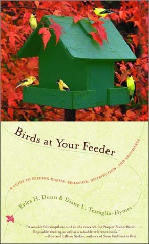 Birds at Your Feeder: A Guide to Feeding Habits, Behavior, Distribution and Abundance (Norton Paperback)