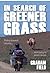 In Search of Greener Grass
