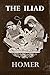 The Iliad (Translated, Anno...