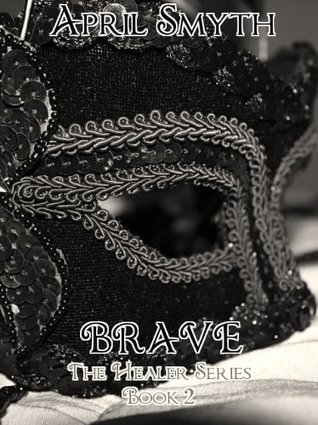 Brave (Healer Book 2)