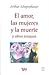 El amor, las mujeres y la muerte y otros ensayos