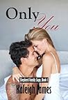 Only You (Shepherd Family Saga, #1)
