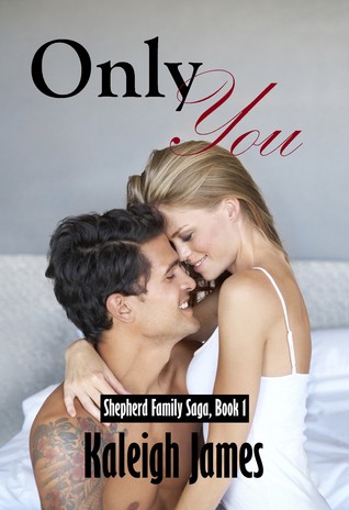 Only You (Shepherd Family Saga, #1)
