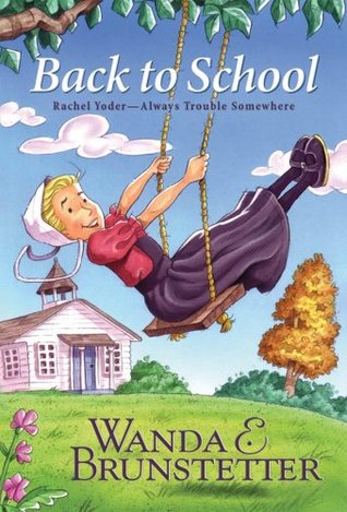 Back to School (Rachel Yoder — Always Trouble Somewhere, #2)
