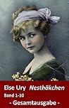 Else Ury: Nesthäkchen. Band 1 bis 10: GESAMTAUSGABE (German Edition)