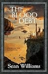 The Blood Debt (Books of the Cataclysm, #2) The Blood Debt (Books of the Cataclysm, #2)