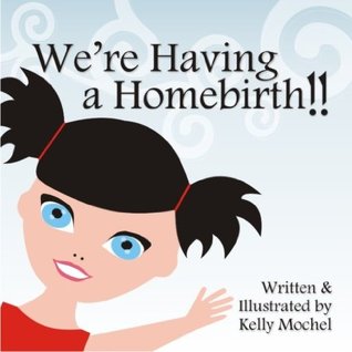 We're Having a Homebirth (Kindle Edition)