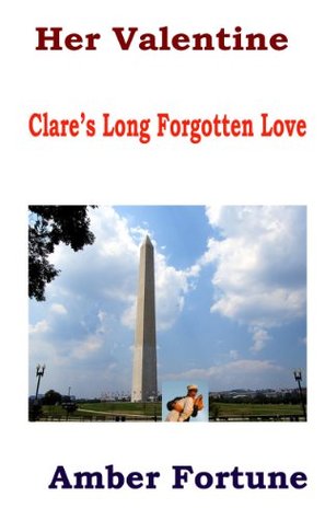 Her Valentine: Clare’s Long Forgotten Love (Kindle Edition)