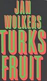 Turks fruit by Jan Wolkers
