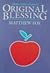Original Blessing: A Primer in Creation Spirituality Presented in Four Paths, Twenty-Six Themes and Two Questions