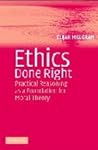 Ethics Done Right...
