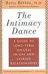 The Intimacy Dance: A Guide to Long-Term Success in Gay and Lesbian Relationships