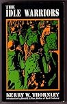 The Idle Warriors