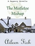 The Mistletoe Mishap