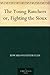 The Young Ranchers or, Fighting the Sioux