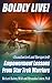 Boldly Live! Empowerment Lessons from Star Trek (Trek Factor Book 2)