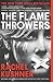 The Flamethrowers by Rachel Kushner