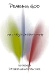 Praising God: The Trinity in Christian Worship Praising God: The Trinity in Christian Worship