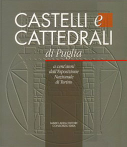 Castelli e cattedrali di Puglia: a cent'anni dall'Esposizione Nazionale di Torino (Paperback)