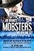 Joe Bruno's Mobsters - Two Volume Set - Murder and Mayhem in The Big Apple - From the Black Hand to Murder Incorportated & The Wrong Man - Who Killed Gambler Herman Rosenthal and Why