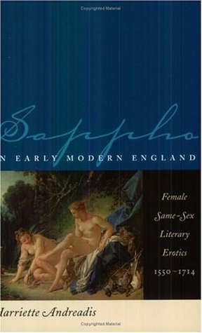 Sappho in Early Modern England: Female Same-Sex Literary Erotics, 1550-1714 (Paperback)