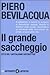 Il grande saccheggio by Piero Bevilacqua