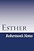 Esther (Robertson's Notes Book 17)