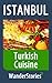Turkish Cuisine - a story told by the best local guide (Istanbul Travel Stories)