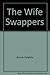 The Wife Swappers