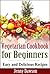 Vegetarian Cookbook for Beginners: Easy and Delicious Recipes