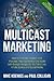 Multicast Marketing: How to...